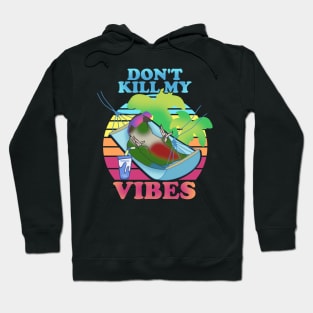 don't kill my vibes - green cheeked conure Hoodie